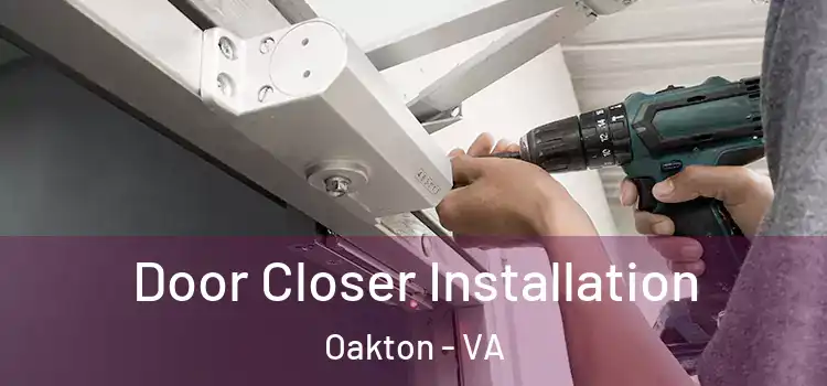 Door Closer Installation Oakton - VA