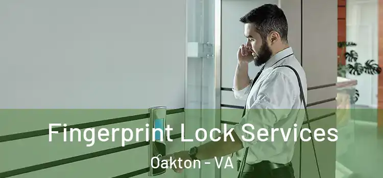 Fingerprint Lock Services Oakton - VA