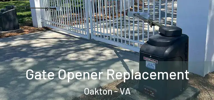 Gate Opener Replacement Oakton - VA
