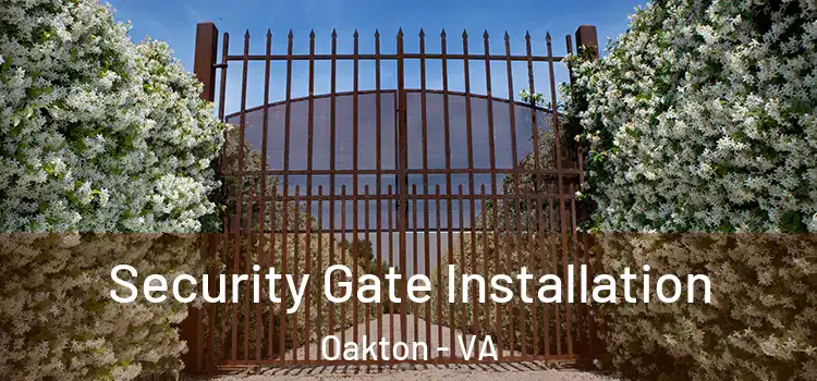 Security Gate Installation Oakton - VA